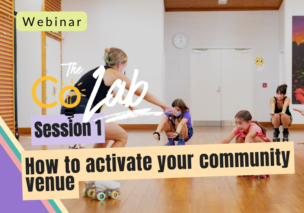 Resources for community centres and venues_How to activate your community venue resource_webinar
