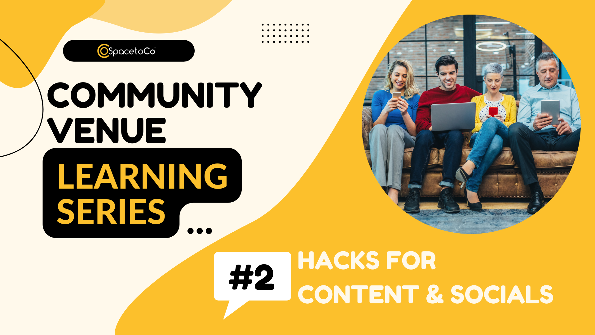 Learning Series 2 Hacks for Socials & Content Creation-1